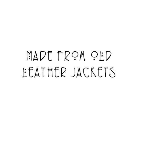 Made from thrifted leather jackets Made from thrifted leather jackets